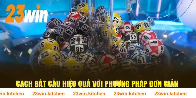 Cách bắt cầu hiệu quả với phương pháp đơn giản tại 23WIN