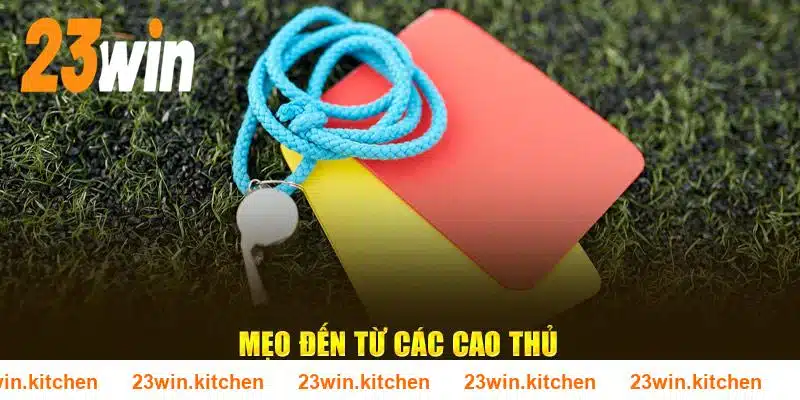 Mẹo hay đến từ các cao thủ thể thao 23WIN