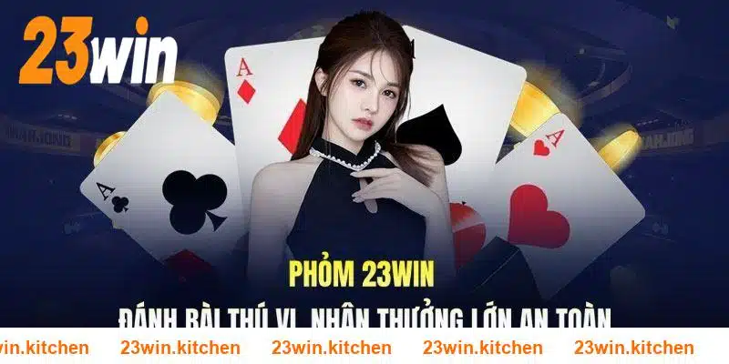 Phỏm 23WIN được người chơi yêu thích nhờ vào sự cải tiến phù hợp