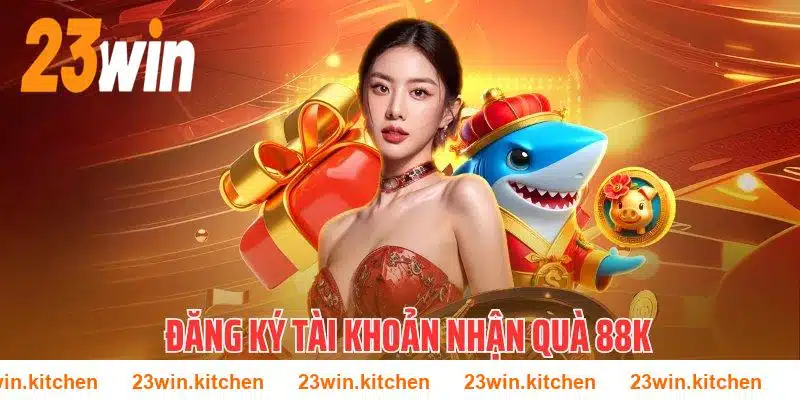 Thiết lập tài khoản 23WIN săn ngay thưởng trị giá 188K 